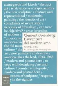 Compra Oggi Stesso Clement Greenberg. L‘avventura del Modernismo. Antologia critica