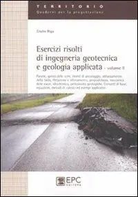 Occasione Imperdibile Esercizi risolti di ingegneria geotecnica e geologia applicata. Vol. 2 Paratie, spinta delle terre, tiranti di ancoraggio, abbassamento della falda, filtrazione e sifonamento, geopedologia meccanica delle rocce, idrochimica...