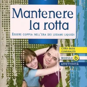Saldi Mantenere la rotta. Essere copppia nell‘era dei legami liquidi