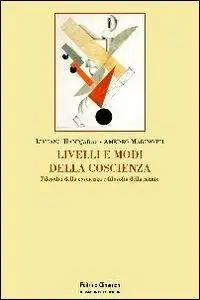 Direttamente Dal Produttore Livelli e modi della coscienza. Filosofia della coscienza e filosofia della mente