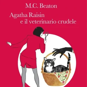 Agatha Raisin e il veterinario crudele Subito Disponibile