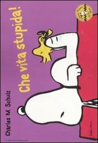 Ultime Pezzi Che vita stupida! Celebrate Peanuts 60 years. Vol. 21