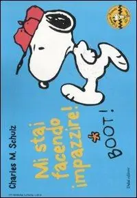 Offerta Speciale Mi stai facendo impazzire! Celebrate Peanuts 60 years. Vol. 18