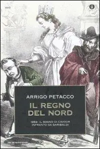 Offerta Il regno del Nord. 1859 il sogno di Cavour infranto da Garibaldi