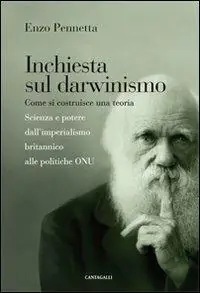 Solo Oggi Inchiesta sul darwinismo. Come si costruisce una teoria. Scienza e potere dall‘imperialismo britannico alla globalizzazione