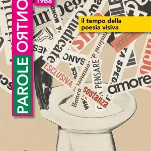 Parole contro. Il tempo della poesia visiva 1963-1968 Offerta Limitata