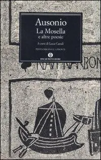 La Mosella e altre poesie. Testo originale a fronte Ultimissimo Modello