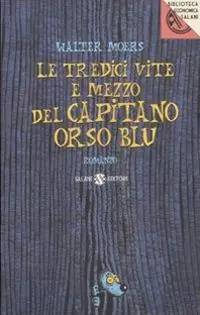 Le tredici vite e mezzo del Capitano Orso Blu Occasione