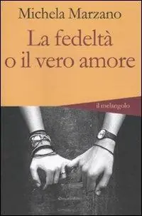 La fedeltà o il vero amore Ordina Subito