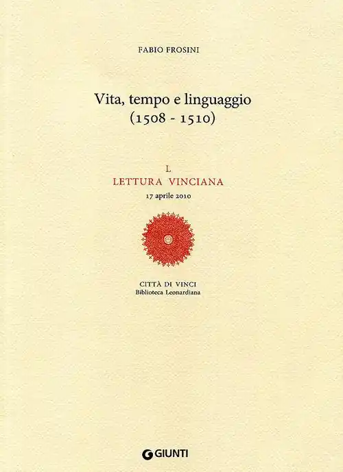 Vita, tempo e linguaggio (1508-1510). L Lettura vinciana (17 aprile 2010) Popolare