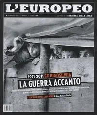L‘ europeo (2011). Vol. 5 Ex Jugoslavia. La guerra accanto. Offerta Lampo