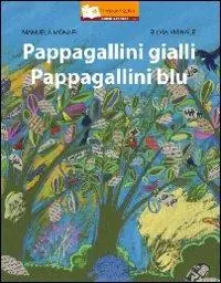 Pappagallini gialli. Pappagallini blu Promozione Esclusiva