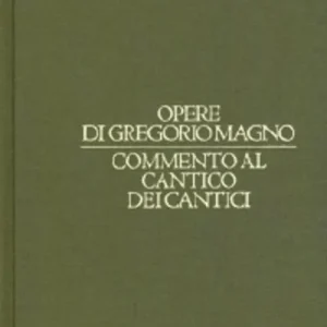 Opere di Gregorio Magno. Vol. 8 Commento al Cantico dei cantici Consegna Rapida