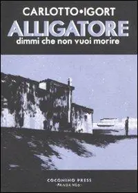 Più Venduto Alligatore. Dimmi che non vuoi morire