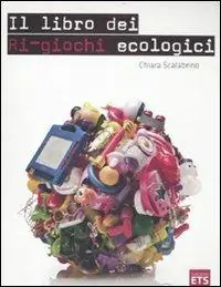 Il libro dei ri-giochi ecologici Promo Stagionale