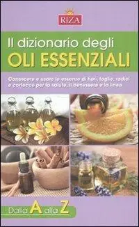 Il Dizionario degli oli essenziali Ultime Pezzi