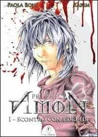 Pagamento Sicuro Amon prophecy. Vol. 1 Scontro con i druidi.