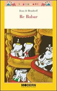 Re Babar. Ediz. illustrata Compra Adesso