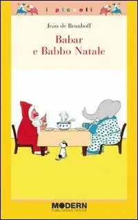 Soddisfatti O Rimborsati Babar e Babbo Natale. Ediz. illustrata