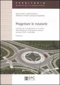 A Buon Prezzo Progettare le rotatorie. Tecniche per la progettazione e la verifica delle intersezioni a circolazione rotatoria