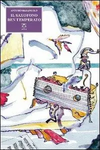 Soddisfatti O Rimborsati Il saxofono ben temperato. Con CD Audio