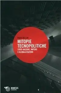 Soddisfatti O Rimborsati Mitopie tecnopolitiche. Stato-nazione, impero e globalizzazione