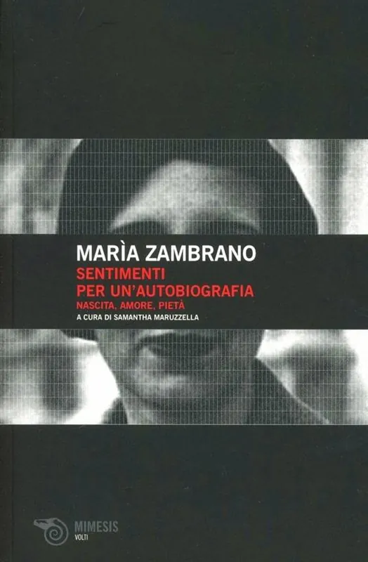 Sentimenti per un‘autobiografia. Nascita, amore e pietà Consegna Rapida