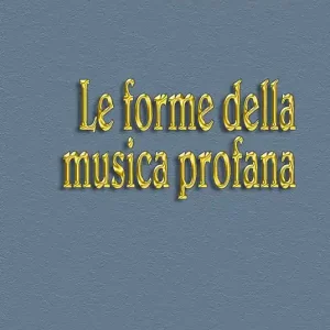 Le forme della musica profana Offerta