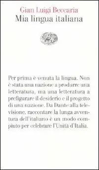 Mia lingua italiana. Per i 150 anni dell‘unità nazionale Scelto Dai Clienti