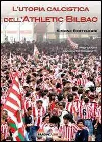 L‘ utopia calcistica dell‘Athletic Bilbao Prezzo Di Fabbrica