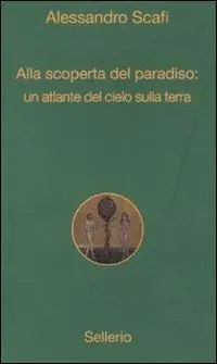 Acquista Ora Alla scoperta del paradiso un atlante del cielo sulla terra