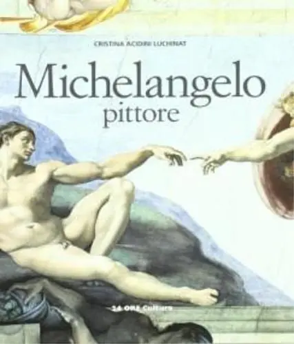 Michelangelo pittore. Ediz. illustrata Prezzo Ridotto