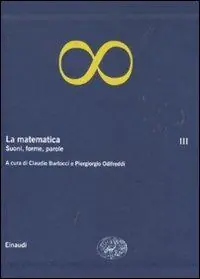 Ultime Pezzi La matematica. Vol. 3 Suoni, forme, parole.