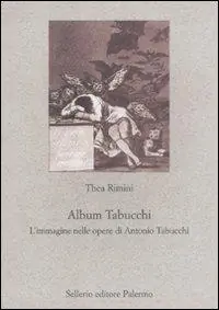 Prezzo Di Fabbrica Album Tabucchi. L‘immagine nelle opere di Antonio Tabucchi