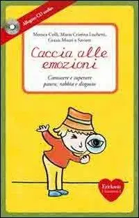 Promo Stagionale Caccia alle emozioni. Conoscere e superare paura, rabbia e disgusto. Con CD Audio