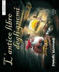 L‘antico libro degli gnomi. Ediz. illustrata Compra Adesso