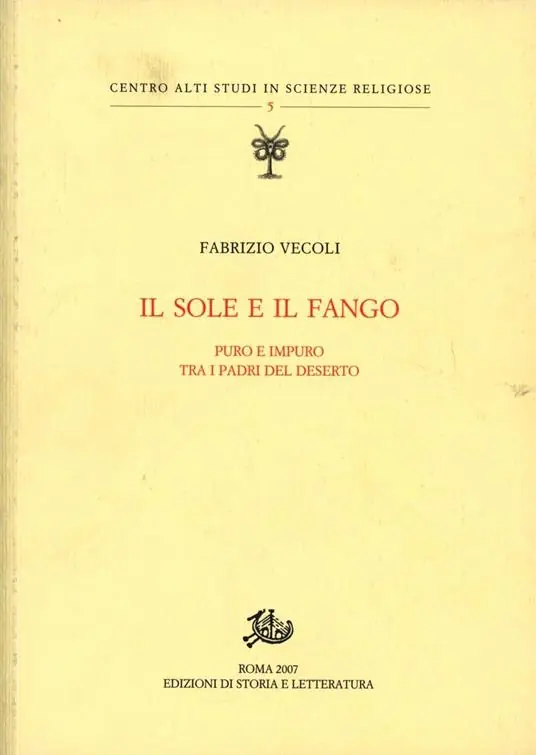 Il sole e il fango. Puro e impuro tra i padri del deserto Nuovo Arrivo