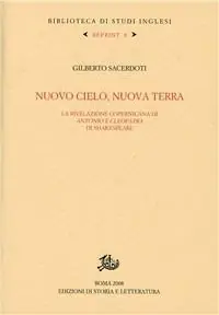 Prezzo Basso Nuovo cielo, nuova terra. La rivelazione copernicana di «Antonio e Cleopatra» di Shakespeare