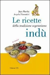 Le ricette della tradizione vegetariana indù Solo Oggi