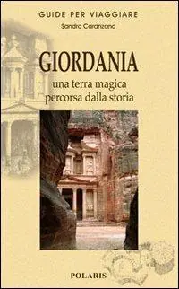 Compra Adesso Giordania. Una terra magica percorsa dalla storia