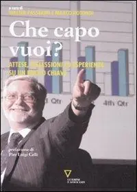 Che capo vuoi? Attese, riflessioni ed esperienze su un ruolo chiave Esclusivo