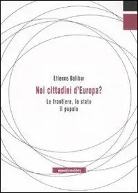 Offerta Speciale Noi, cittadini d‘Europa? Le frontiere, lo stato, il popolo