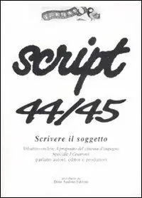 Offerta Speciale Script vol. 44-45 Scrivere il soggetto.