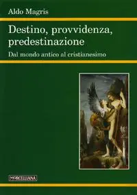 Miglior Prezzo Destino, provvidenza, predestinazione. Dal mondo antico al Cristianesimo