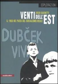 Ordina Subito Venti dell‘est. Il 1968 nei paesi del socialismo reale