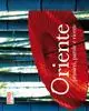 Oriente. Pensieri, parole e ricette. Ediz. illustrata Prezzo Ridotto