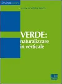 Compra Oggi Stesso Verde. Naturalizzare in verticale