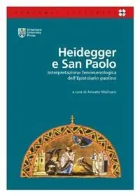 Heidegger e San Paolo. Interpretazione fenomenologica dell‘epistolario paolino Nuova Collezione