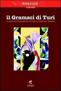 Il Gramsci di Turi. Testimonianze dal carcere Ultime Pezzi
