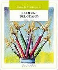 Il colore del grano. I bambini e la natura Economico